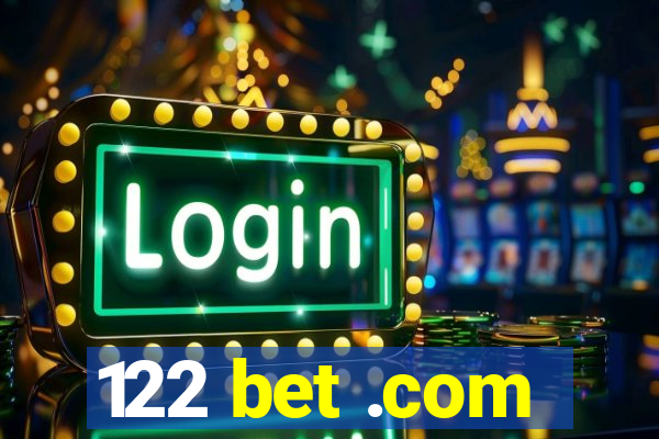 122 bet .com